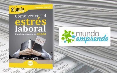 El ‘GuíaBurros: Vencer el estrés laboral’ en la web de Mundo Emprende